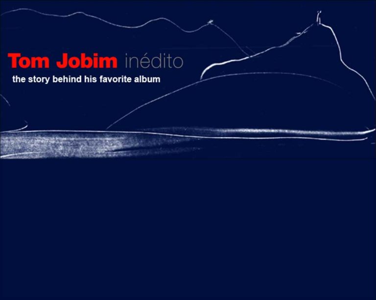 Jobim’s Secret Album: The Complete Story