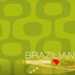 One Track MInd: Brazilian Chill Sessions Brazilian Chill Sessions