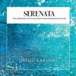 Press Release: Serenata by Gregg Karukas Serenata album by pianist Gregg Karukas