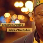 Colors of Brazil Giveaway Win saxophonist Kenney Polson's Colors of Brazil album