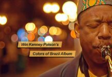 Colors of Brazil Giveaway Win saxophonist Kenney Polson's Colors of Brazil album