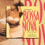 Symphonic Bossa Nova Ettore Stratta and the Royal Philharmonic Orchestra - Symphonic Bossa Nova