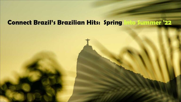 Brazilian Hits: Spring Into Summer ’22