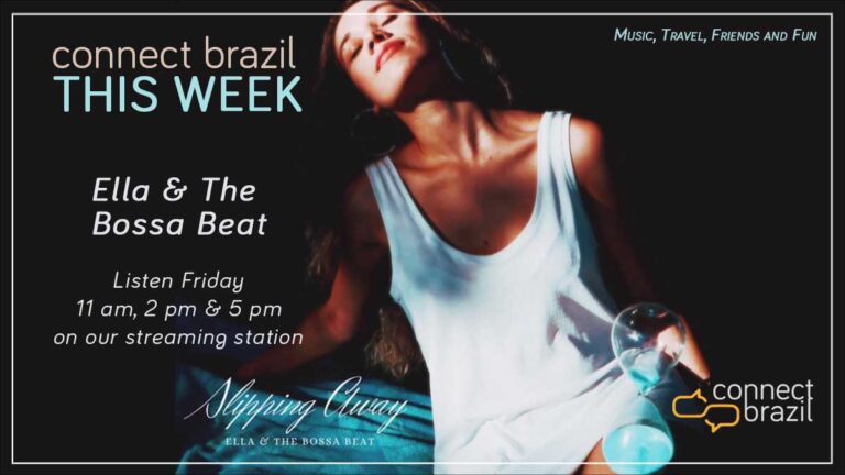 Ella & The Bossa Beat: Connect Brazil This Week