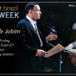 Sinatra and Jobim: Connect Brazil This Week