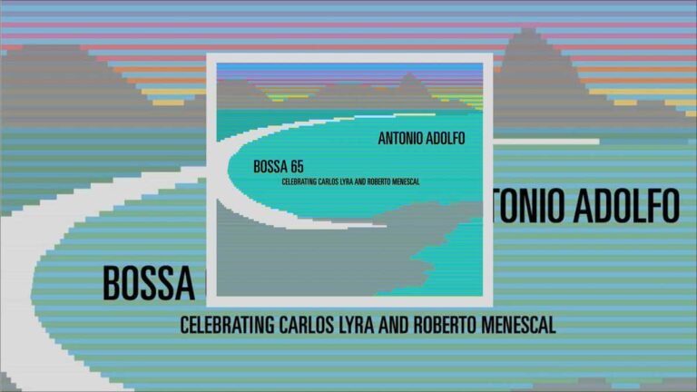 Antonio Adolfo Celebrates Bossa 65