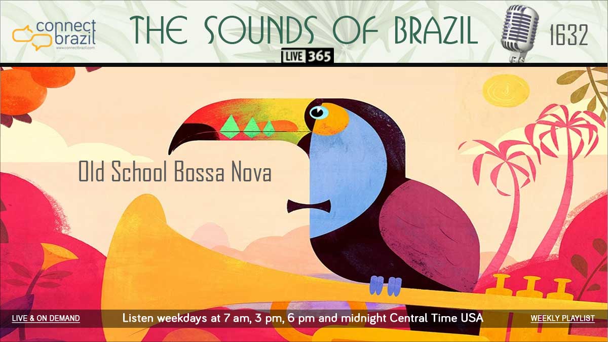 Old School Bossa Nova - The Sounds of Brazil weekly radio show