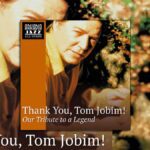 Album Review: Thank You, Tom Jobim