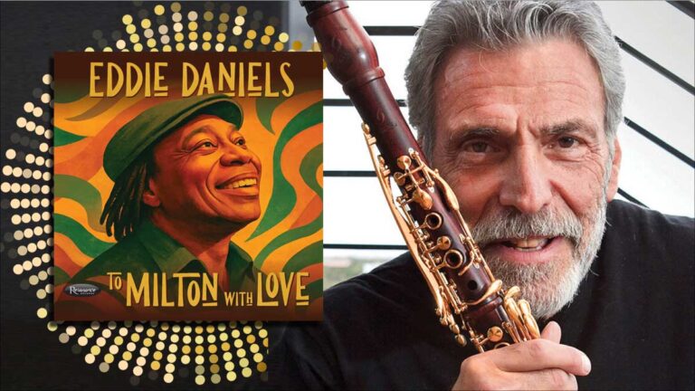 Eddie Daniels’ To Milton With Love Review Roundup